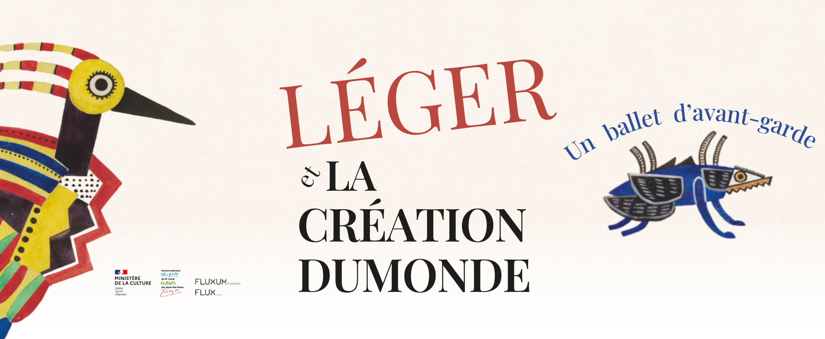 Dessins d'un grand oiseau coloré à gauche et un scarabée bleu à droite, avec le titre de l’exposition « Léger et La Création du monde. Un ballet d’avant-garde » centré