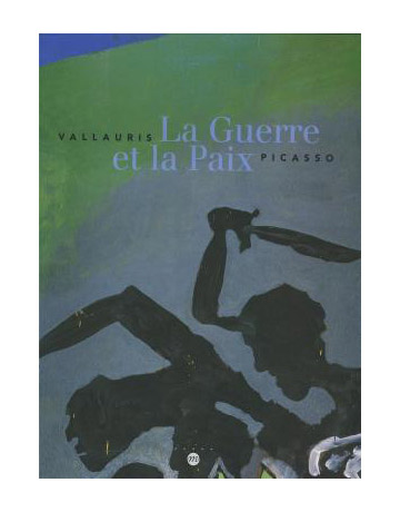 catalogue Picasso La Guerre et la Paix 1988
